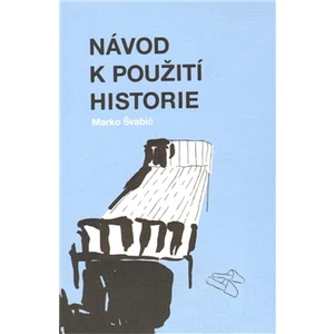 Návod k použití historie - Švabić Marko