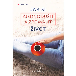 Jak si zjednodušit a zpomalit život, McAlary Brooke