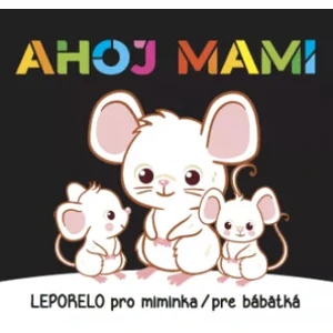 Leporelo pro miminka / pre bábätká - Ahoj mami