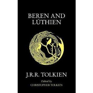 Beren and Luthien - J. R. R. Tolkien