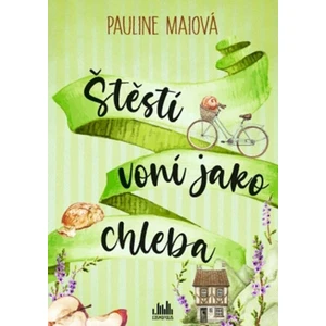 Štěstí voní jako chleba - Pauline Maiová