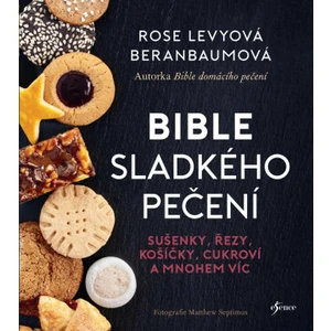 Bible sladkého pečení - Beranbaumová Levyová Rose