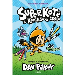 Superkotě a komiksová škola - Dav Pilkey