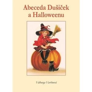 Abeceda Dušiček a Halloweenu - Valburga Vavřinová