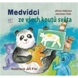 Medvídci ze všech koutů světa - Jiří Fixl, Jaroslav Hák, Jiřina Háková