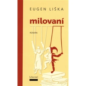 Milovaní - Eugen Liška