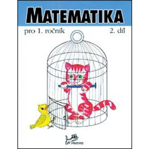 Matematika pro 1. ročník - Josef Molnár, Hana Mikulenková