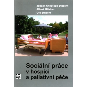 Sociální práce v hospici a paliativní péče - Johann-Christoph Student