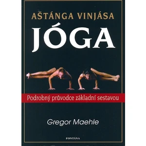 Aštánga Vinjása Jóga - Maehle Gregor