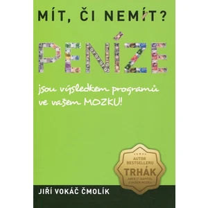 Mít, či nemít? Peníze - Jiří Vokáč Čmolík