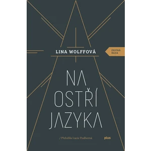 Na ostří jazyka - Lina Wolffová