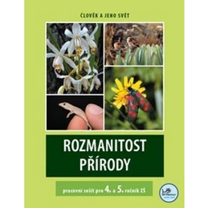 Rozmanitost přírody pracovní sešit pro 4. a 5. ročník ZŠ - Martin Dančák