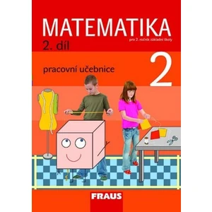 Matematika 2/2. díl Pracovní učebnice - Milan Hejný, Darina Jirotková, Jana Slezáková-Kratochvílová