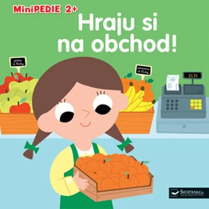 Minipedie 2+ Hraju si na obchod! - Pierre Caillou