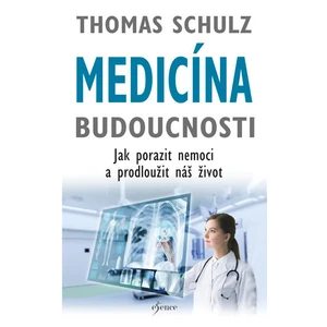 Medicína budoucnosti - Thomas Schulz