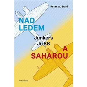 Nad ledem a Saharou - Peter W. Stahl