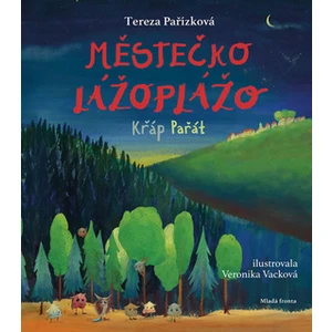 Městečko Lážoplážo - Tereza Pařízková, Veronika Vacková