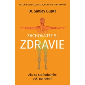 Zachovajte si zdravie - Gupta Sanjay