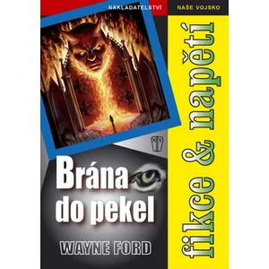 Brána do pekel - Ford Wayne