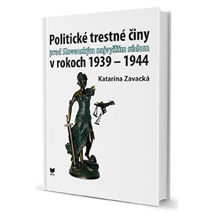 Politické trestné činy pred Slovenským najvyšším súdom v rokoch1939