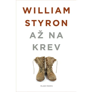 Až na krev - Styron William