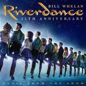 Riverdance 25th Anniversary -- Music From The Show - Whelan Bill [CD]