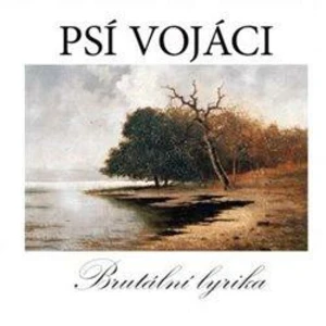 Psí vojáci – Brutální lyrika LP