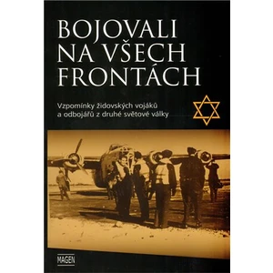 Bojovali na všech frontách