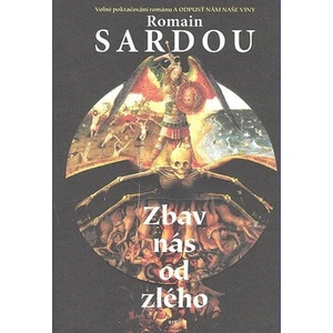 Zbav nás od zlého - Romain Sardou