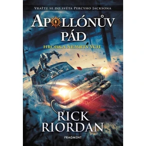 Apollónův pád Hrobka nemrtvých - Rick Riordan