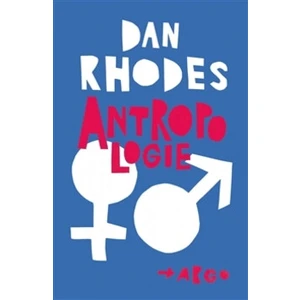 Antropologie - Dan Rhodes