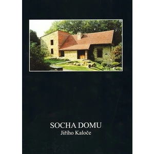 Socha domu Jiřího Kaloče - Jiří T. Kotalík, Jiří Kaloč