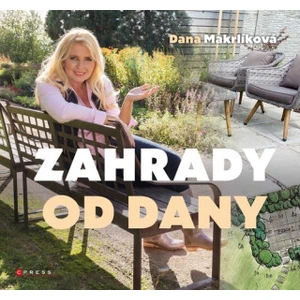 Zahrady od Dany - Makrlíková Dana