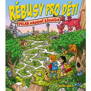 Rébusy pro děti: Velká hradní záhada - Moore Gareth