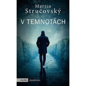 V temnotách - Martin Stručovský