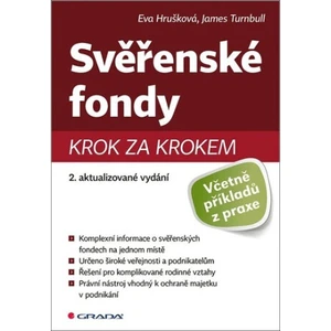 Svěřenské fondy krok za krokem - Eva Hrušková, Turnbull James Somerville