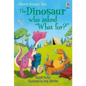 Dinosaur Tales: The Dinosaur who asked ´What for?´ - Russell Punter