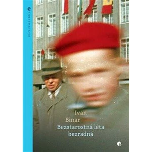 Bezstarostná léta bezradná - Ivan Binar