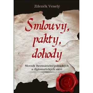 Smlouvy, pakty, dohody - Zdeněk Veselý