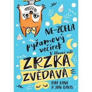 Zrzka zvědavá: Ne-zcela pyžamový večírek - Jon Davis, Kim Kane