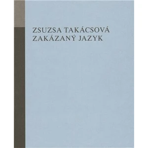 Zakázaný jazyk - Zsusza Takácsová