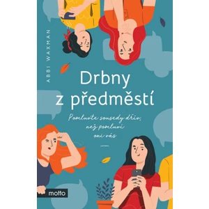 Drbny z předměstí - Abbi Waxman