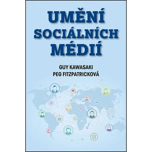 Umění sociálních médií - Guy Kawasaki, Peg Fitzpatricková