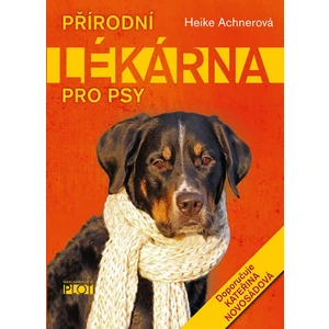 Přírodní lékárna pro psy - Heike Achnerová