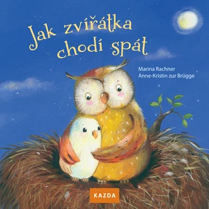 Jak zvířátka chodí spát - Rachner Marina