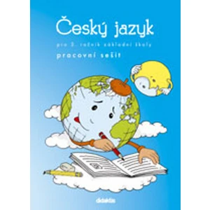 Český jazyk pro 3.ročník ZŠ - Pracovní sešit - Hana Burianová, Ludmila Jízdná