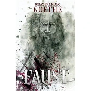 Faust - Johann Wolfgang Goethe