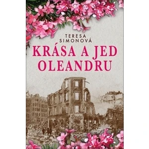 Krása a jed oleandru - Teresa Simonová