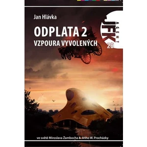 JFK 20 - Odplata 2 : Vzpoura vyvolených - Jan Hlávka