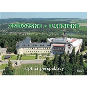 Zbirožsko a Radnicko z ptačí perspektivy - Jan Brož, Petr Prášil